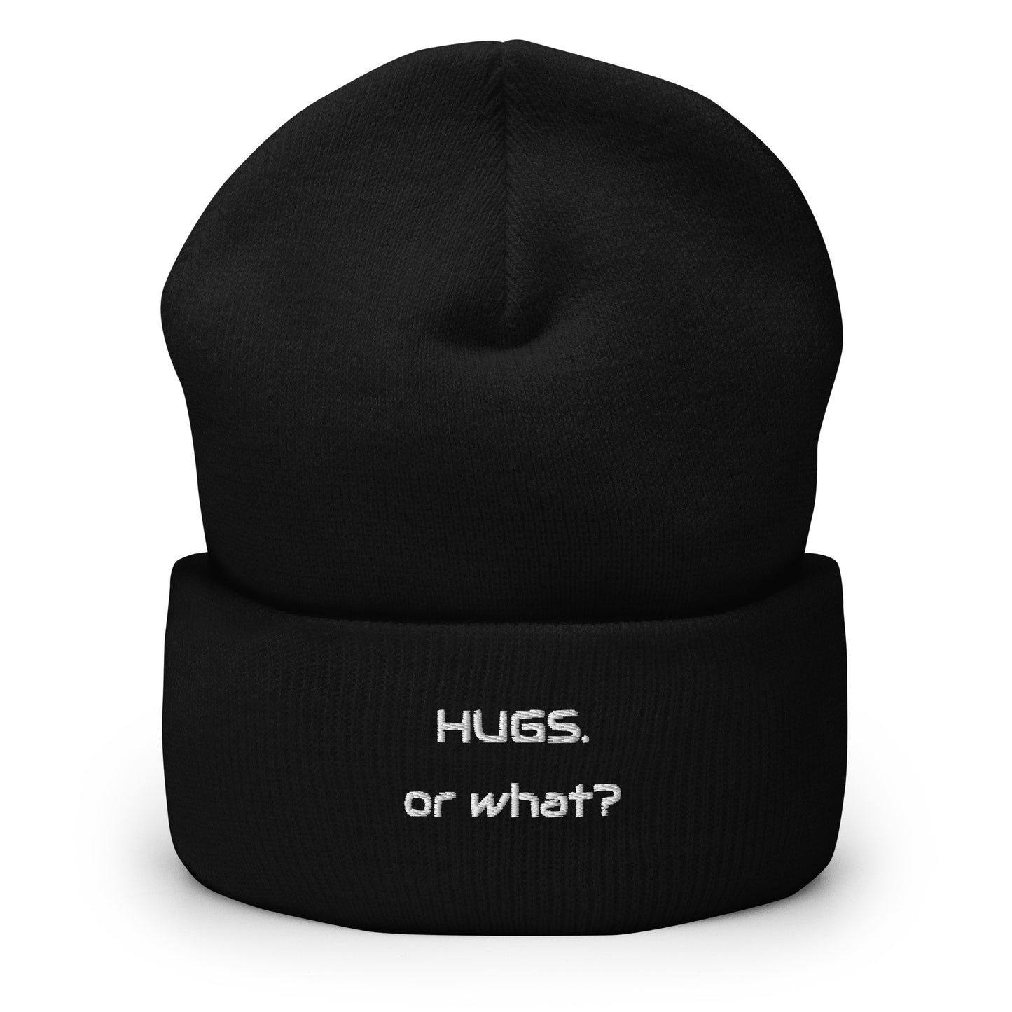 "Hugs or what?" Beanie bestickt