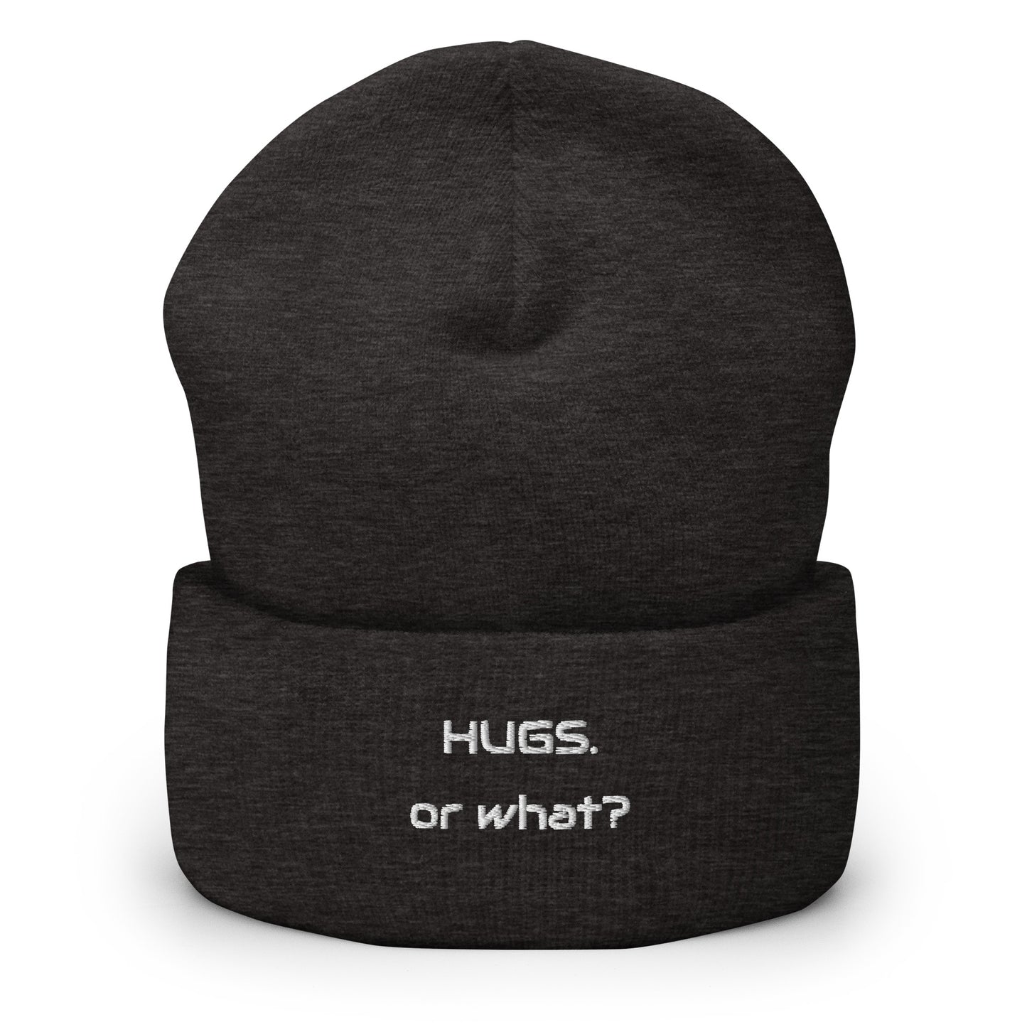 "Hugs or what?" Beanie bestickt